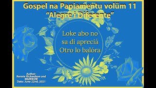 Gospel na Papiamentu volüm 11 quotAlegre i Diferentequot [upl. by Sumedocin]