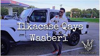 Ilkacase Qays  Karbaash Ciyaal quotWaaberiquot New Song Official Music 2024 [upl. by Russon]