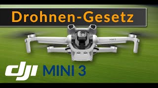 DrohnenGesetz und EUDrohnenverordnung für DJI Mini 3 und Drohnen unter 250g [upl. by Odlanier]