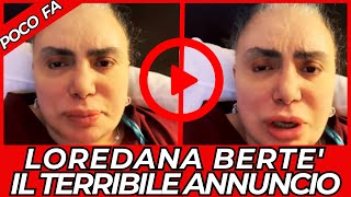 🔴LOREDANA BERTE E IL TERRIBILE ANNUNCIO 👉 PURTROPPO LEI HA [upl. by Otrevire]