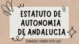 ESTATUTO DE AUTONOMÍA DE ANDALUCIA OPOSICIONES SAS PARTE 4 [upl. by Naliorf]