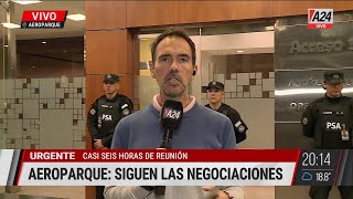 🔴AEROPARQUE CASI 6 HORAS DE NEGOCIACIÓN [upl. by Scutt]