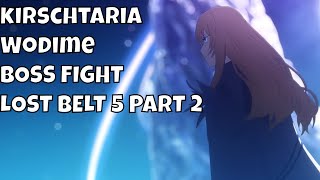 FGO Kirschtaria Wodime Boss Fight Lost Belt 5 Part 2 Chapter 23 Boss [upl. by Elkcim]