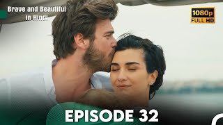 Brave and Beautiful in Hindi  Episode 32 Final Hindi Dubbed FULL HD [upl. by Elayne]