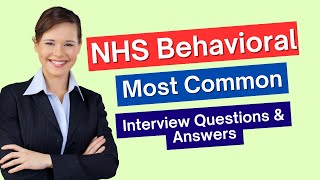 NHS Behavioral Interview Questions and Answers for 2024 [upl. by Ruffin]