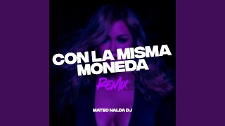 Con la Misma Moneda Remix [upl. by Niknar]