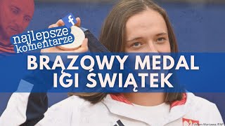 BRĄZOWY MEDAL IGI ŚWIĄTEK  Polska Komentująca odc 42 [upl. by Shwalb]