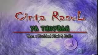 Ya Thoybah Haddad Alwi amp Sulis [upl. by Sessylu]