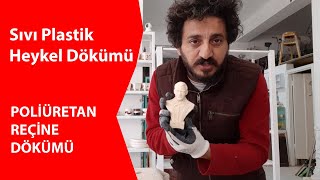 Sıvı Plastik Heykel Dökümü  POLİÜRETAN REÇİNE DÖKÜMÜ [upl. by Kcirdde]