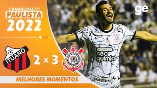 ITUANO 2 X 3 CORINTHIANS  MELHORES MOMENTOS  4ª RODADA PAULISTA 2022  geglobo [upl. by Enelram489]