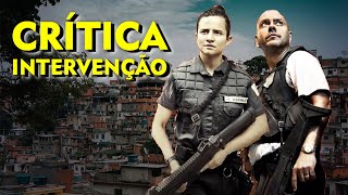 🎬 INTERVENÇÃO  Crítica do Filme na Netflix Sobre o Fracasso das UPPs no Rio de Janeiro [upl. by Portwine166]