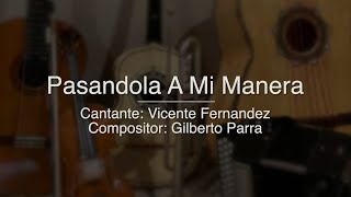 Pasandola A Mi Manera  Puro Mariachi Karaoke  Vicente Fernandez [upl. by Regine]