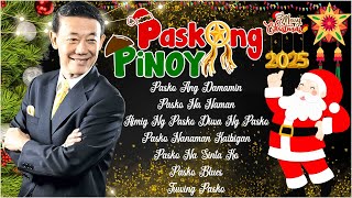 Paskong Pinoy 2025 🌲 Paskong Pinoy Medley 2025 🌲 Best Tagalog Christmas Songs Medley [upl. by Loesceke]