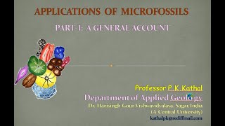 Applications of Microfossils General Account Prof PK Kathal Micropaleontology [upl. by Cliff]