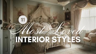 11 Loved Interior Design Styles Shabby Chic to Warm Minimalism [upl. by Assili304]