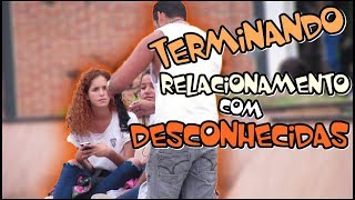 TERMINANDO RELACIONAMENTO COM DESCONHECIDAS  PEGADINHA DA 09 [upl. by Agnizn119]