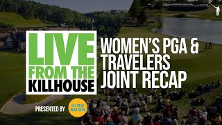 Live from the Kill House KPMG Womens PGA and Travelers Championship [upl. by Kopaz]