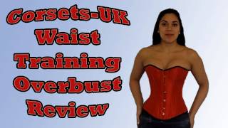 CorsetsUK quotWaist Trainingquot Overbust Review  Lucys Corsetry [upl. by Bernita]