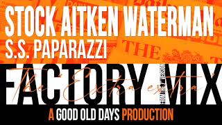 Stock Aitken Waterman  SS Paparazzi The quotExtra Extraquot Factory Mix [upl. by Katherine]