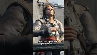 Why was Edward Kenway Killed  Assassins Creed Black Flag [upl. by Blaise]