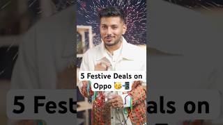 5 Festive Deals on Oppo 🥳📲 [upl. by Brost]