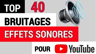 TOP 40 BRUITAGES ET EFFETS SONORES POUR VOS MONTAGES VIDÉOS YOUTUBE  GRATUIT [upl. by Diella]