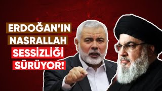 ERDOĞANIN NASRALLAH SESSİZLİĞİ SÜRÜYOR [upl. by Ribal]