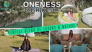 ONENESS Rishikesh by Ganga Kinare  Unmatched Luxury in Nature  Luxurious Resort in Rishikesh [upl. by Delphinia753]