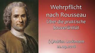 Wehrpflicht nach Rousseau  Über die praktische Souveränität [upl. by Levona17]