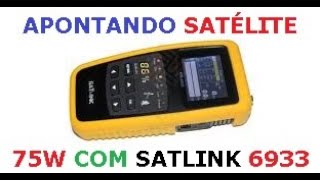 APONTAMENTO 75W COM SATLINK 6933 NA PRÁTICA [upl. by Ellebana]