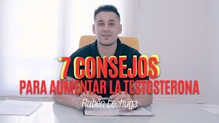 👉7 CONSEJOS para AUMENTAR🔝🔝 LA TESTOSTERONA [upl. by Tormoria798]