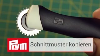 Schnittmuster kopieren mit dem Prym Kopierrädchen  Prym Kopierrad [upl. by Peper]