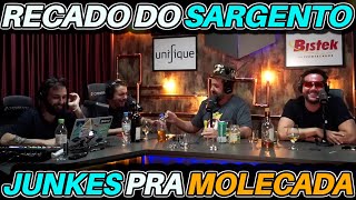 Recado do SARGENTO JUNKES pra MOLECADA [upl. by Odine407]