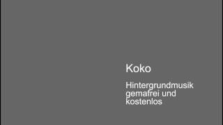 quotKokoquot gemafreie instrumentale Hintergrundmusik kostenlos [upl. by Ted804]