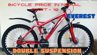 EVEREST MTB CYCLEBICYCLE PRICE IN NEPAL PART19 MTB DOUBLE SUSPENSION CYCLE IN NEPAL [upl. by Ennagrom318]