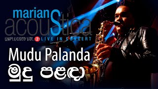 මුදු පළඳා  Mudu Palnda  marianssl Acoustica Concert [upl. by Cleo564]