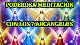 ✨PODEROSA MEDITACIÓN CON LOS 7 ARCANGELES 🌌VIBRANDO EN LA LUZ [upl. by Eelarol102]