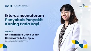 Ikterus Neonatorum P﻿enyakit Kuning Pada Bayi  dr Raden Rara Vetria MSc Sp A LENTERA [upl. by Domenico677]