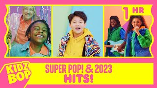 1 Hour of KIDZ BOP Super POP and KIDZ BOP 2023 Hits [upl. by Arutnev]