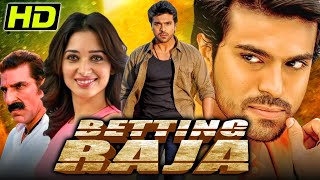 Betting Raja Racha  South Blockbuster Hindi Dubbed Movie  Ram Charan Tamannaah  बेटिंग राजा [upl. by Malvin]