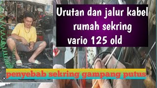 RANGKAIAN JALUR KABEL SEKRING VARIO 125 FI oldsusunan sekring vario125 fipasang rumah sekring [upl. by Iblok]