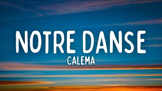 Calema  Notre Danse Lyrics  Paroles  Letra [upl. by Alvarez290]