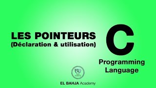 34  Déclaration et utilisation des pointeurs  Langage C Darija [upl. by Stroup693]