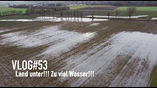 VLOG53 Land unter Zu viel Wasser [upl. by Brace]