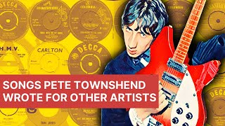 The Who  Songs Pete Townshend Wrote for Other Artists [upl. by Ocsirf]