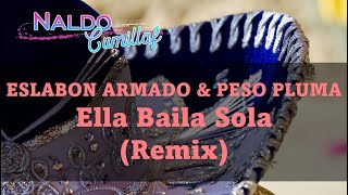 ESLABON ARMADO amp PESO PLUMA ♠ Ella Baila Sola Remix ♣ Dj Luc14no Antileo Dj Cossio [upl. by Ogren]