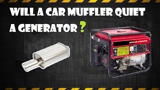 Quiet a generator with an automotive muffler [upl. by Susette]