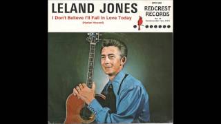 Leland Jones  I Dont Believe Ill Fall In Love Today [upl. by Ahsemed]