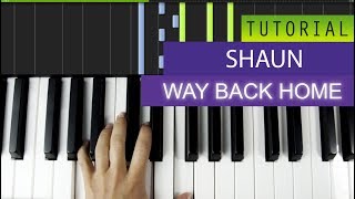 SHAUN 숀  Way Back Home Piano Tutorial [upl. by Beacham]