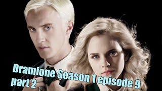 Dramione love story Season 1 episode 9 part 2 [upl. by Nnylf]